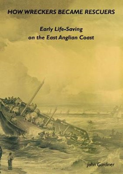 How Wreckers Became Rescuers, John Gardiner - Paperback - 9781916197893