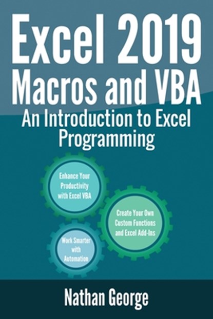 Excel 2019 Macros and VBA, GEORGE,  Nathan - Paperback - 9781916211346
