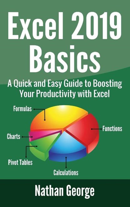 Excel 2019 Basics, Nathan George - Gebonden - 9781916211353