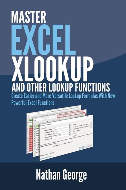 Excel XLOOKUP and Other Lookup Functions, Nathan George - Paperback - 9781916211360
