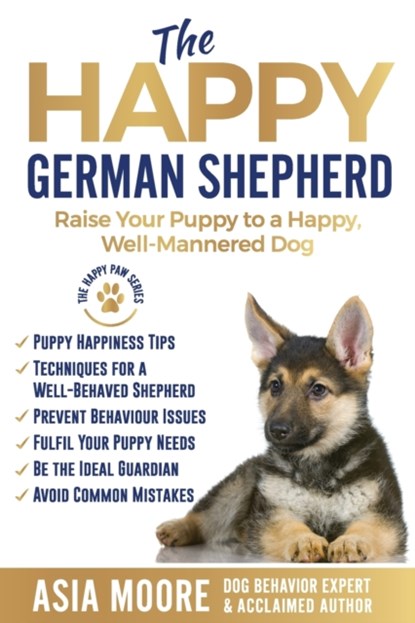 The Happy German Shepherd, Asia Moore - Paperback - 9781916231207