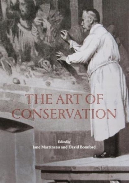 The Art of Conservation, Jane Martineau ; David Bomford - Gebonden - 9781916237841