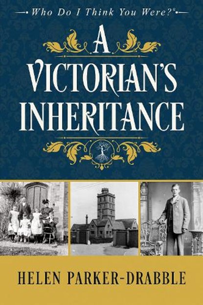 A Victorian's Inheritance, PARKER-DRABBLE,  Helen - Paperback - 9781916246638