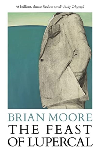 The Feast of Lupercal, Brian Moore - Paperback - 9781916254749