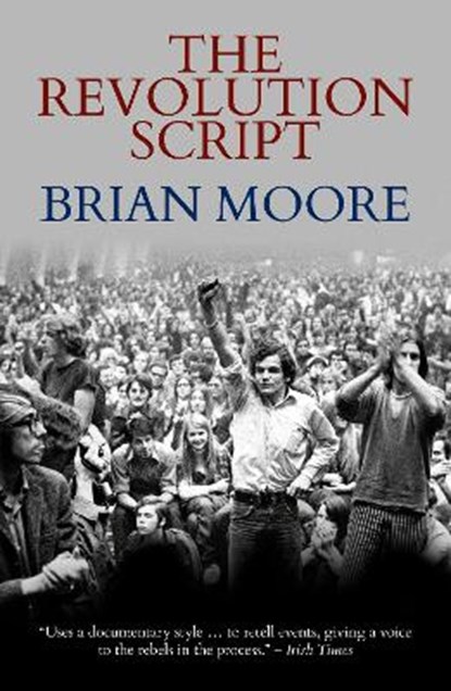 The Revolution Script, Brian Moore - Paperback - 9781916254756
