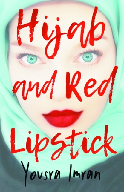 Hijab and Red Lipstick, Yousra Imran - Paperback - 9781916286498