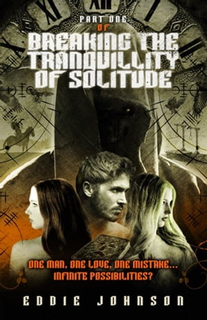 Breaking the Tranquillity of Solitude (Part One), Eddie Johnson - Ebook - 9781916291027