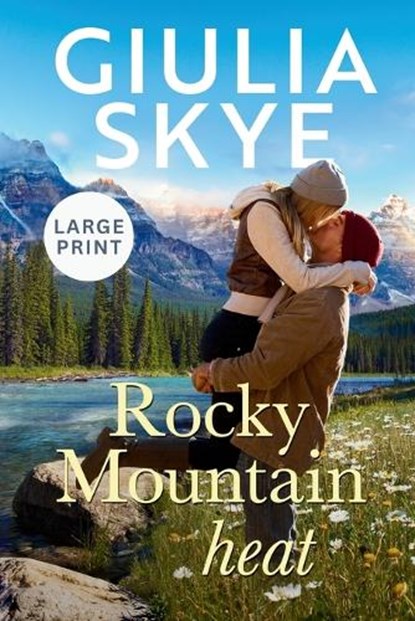 Rocky Mountain Heat (Large Print), Giulia Skye - Paperback - 9781916305250
