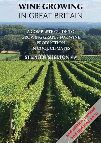 Wine Growing In Great Britain - 2nd Edition, Skelton Stephen Skelton - Paperback - 9781916329607