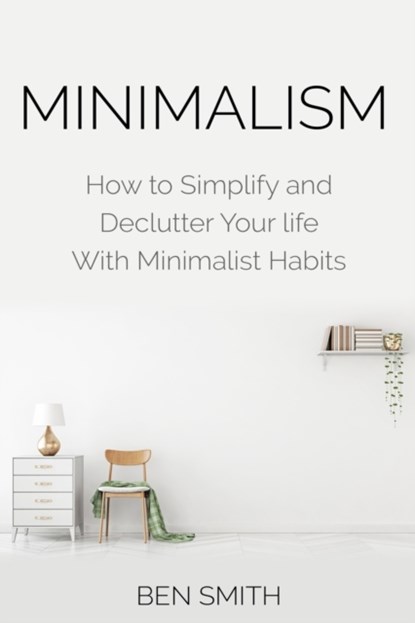 Minimalism, Ben Smith - Paperback - 9781916339736