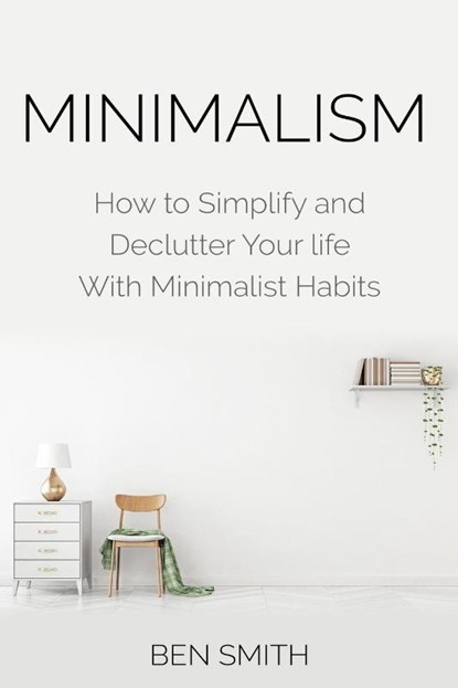 Minimalism, Ben Smith - Paperback - 9781916339736