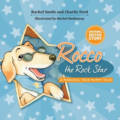 Rocco the Rock Star Rhyming Bedtime Story for Toddlers, Rachel Smith ; Charlie Ford - Paperback - 9781916348882