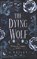 The Dying Wolf, BAILEY,  G. - Paperback - 9781916351066