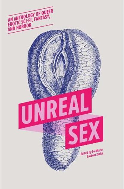 Unreal Sex, So Mayer ; Adam Zmith - Paperback - 9781916355361