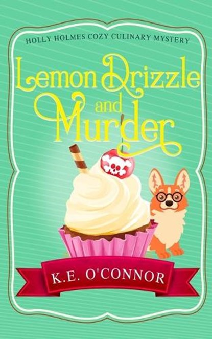 Lemon Drizzle and Murder, K E O'Connor - Paperback - 9781916357365