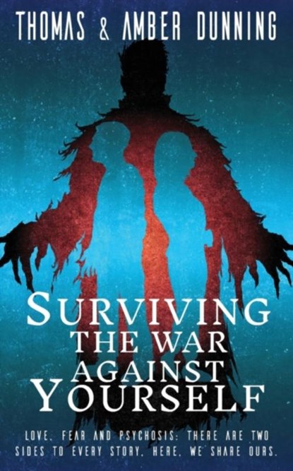 Surviving The War Against Yourself, Thomas & Amber Dunning - Paperback - 9781916362109