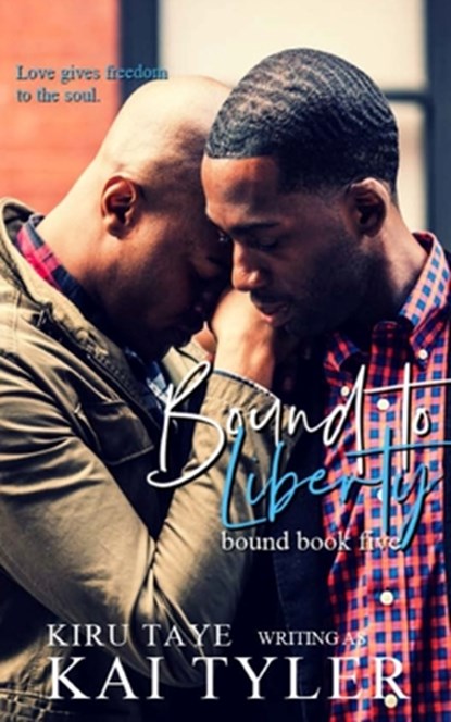 Bound to Liberty, Kiru Taye ; Kai Tyler - Paperback - 9781916362826