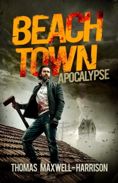 Beach Town: Apocalypse, Thomas Maxwell-Harrison - Ebook - 9781916373211