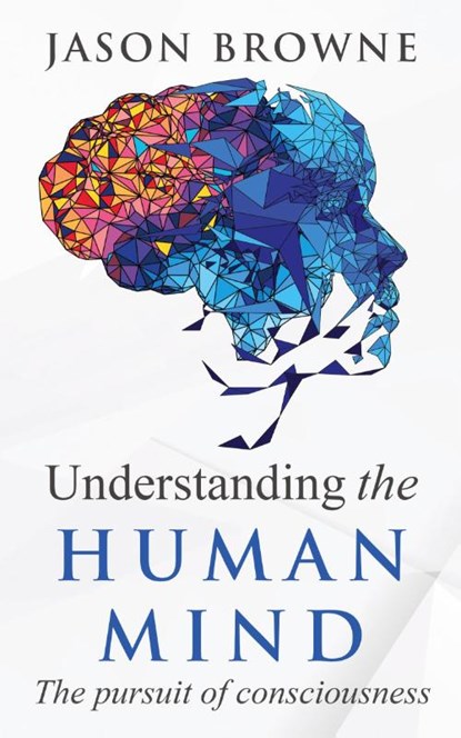 Understanding the Human Mind, Jason Browne - Paperback - 9781916397057