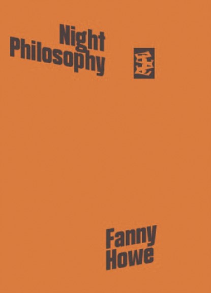 Night Philosophy, Fanny Howe - Paperback - 9781916425026