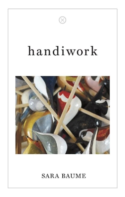 handiwork, Sara Baume - Paperback - 9781916434257