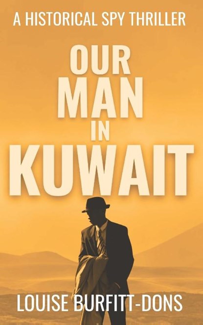 Our Man In Kuwait, Louise Burfitt-Dons - Paperback - 9781916449183
