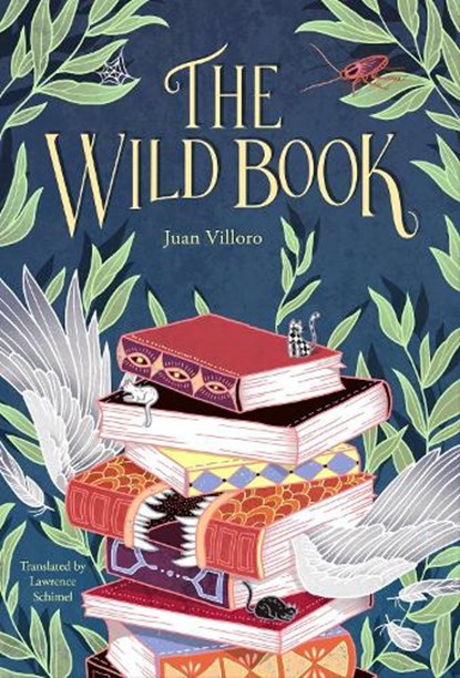 THE WILD BOOK, Juan Villoro - Paperback - 9781916467101
