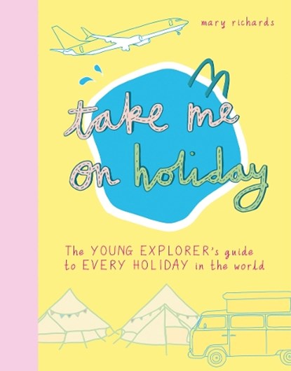 Take Me On Holiday, Mary Richards - Paperback - 9781916474512
