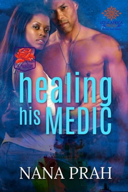 Healing His Medic, Nana Prah - Ebook - 9781916475519