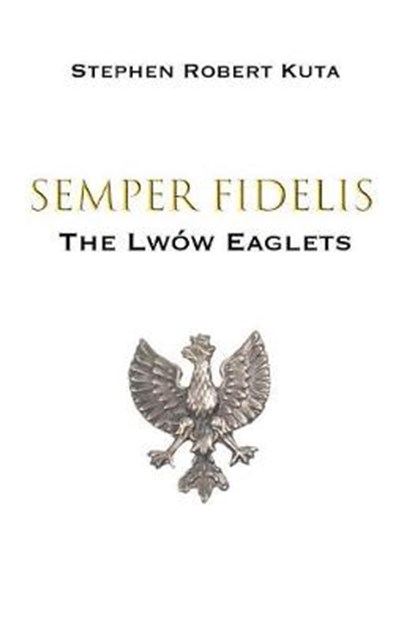 Semper Fidelis, KUTA,  Stephen Robert - Gebonden - 9781916476271