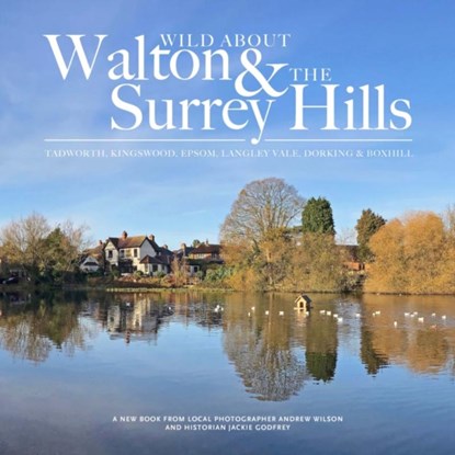 Wild about Walton & The Surrey Hills, Andrew Wilson - Gebonden - 9781916485815