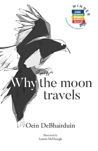 Why the moon travels, Oein DeBhairduin - Gebonden - 9781916493506