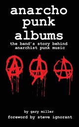 anarcho punk music - Gary Miller - 9781916497801