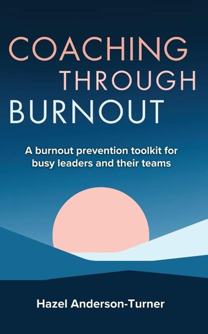 Coaching Through Burnout, Hazel Anderson-Turner - Paperback - 9781916529380