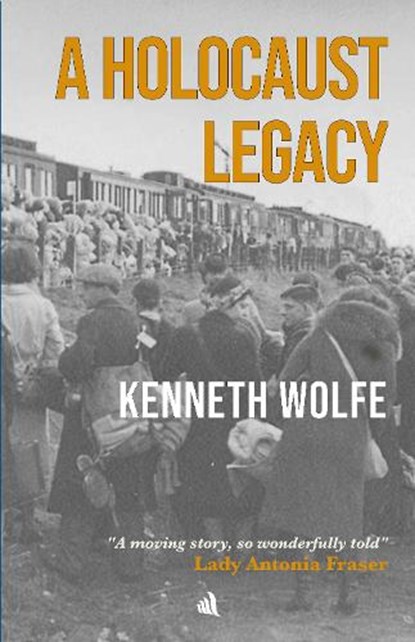 A Holocaust Legacy, Kenneth Wolfe - Paperback - 9781916556072