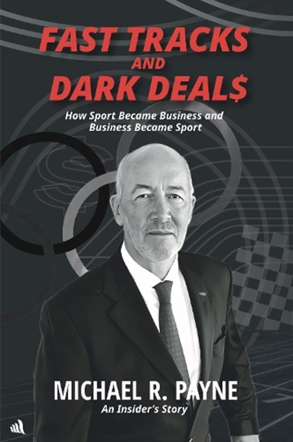 Fast Tracks and Dark Deals, Michael R. Payne - Gebonden - 9781916556751