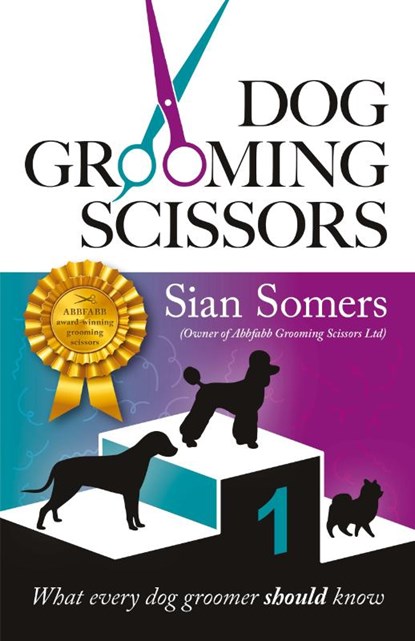 Dog Grooming Scissors, Sian Somers - Paperback - 9781916572676