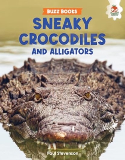 Sneaky Crocodiles and Alligators, Paul Stevenson - Paperback - 9781916598768