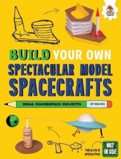 Build Your Own Spectacular Model Spacecrafts, Rob Ives - Paperback - 9781916598850