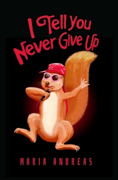 I Tell You Never Give Up, Maria Andreas - Paperback - 9781916604032