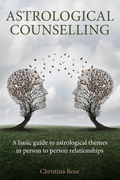 Astrological Counselling, Christina Rose - Paperback - 9781916625198