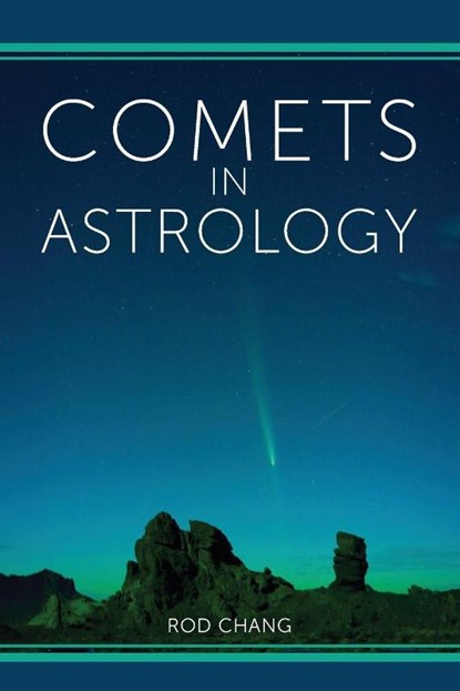 Comets in Astrology, Rod Chang - Paperback - 9781916625303