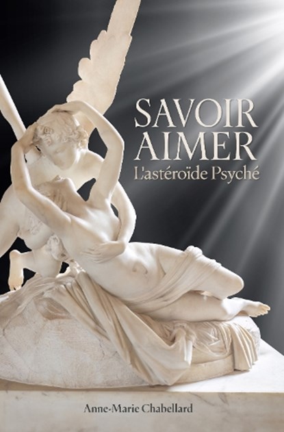 Savoir Aimer L’asteroide Psyche, Ann-Marie Chabellard - Paperback - 9781916625440