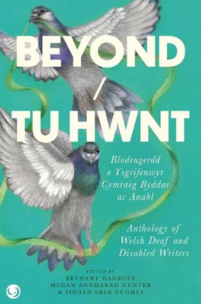 Beyond / Tu Hwnt - anthology of Welsh Deaf and Disabled Writers, Various - Paperback - 9781916632080