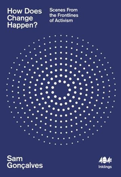 How Does Change Happen?, Sam Gonçalves - Ebook - 9781916637139