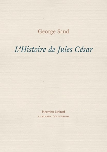 L'Histoire de Jules Cesar, George Sand - Paperback - 9781916658028
