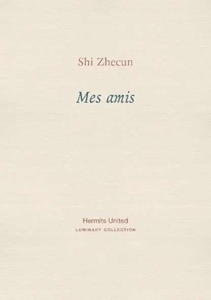 Mes amis, Shi Zhecun - Paperback - 9781916658073