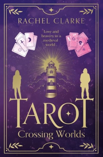 Tarot – Crossing Worlds, Rachel Clarke - Paperback - 9781916668607