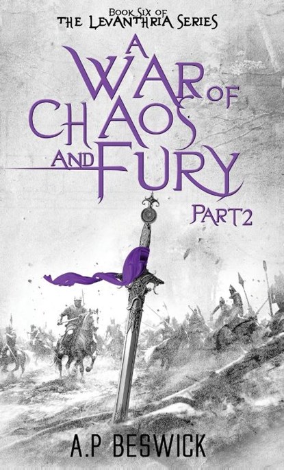 A War Of Chaos And Fury, A. P Beswick - Gebonden - 9781916671355