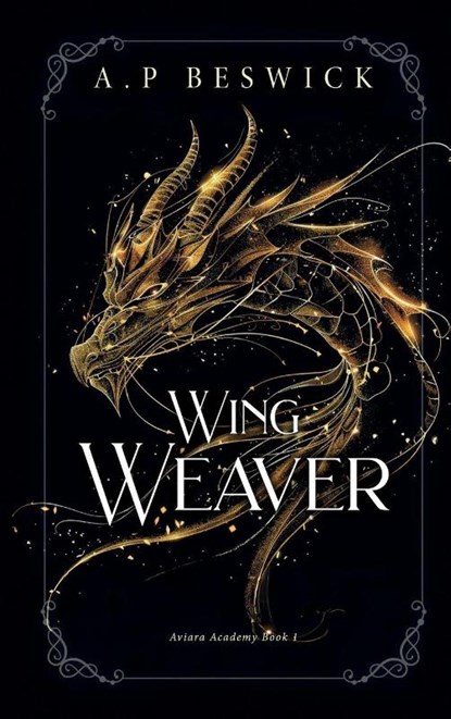 Wing Weaver, A. P Beswick - Gebonden - 9781916671911